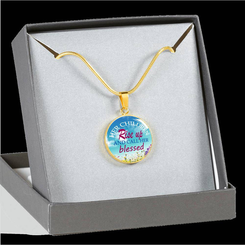 Her Children Rise Up and Call Her Blessed Luxury Necklace