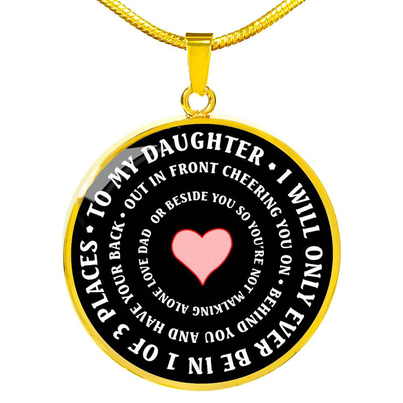 To My Daughter Love Dad Pendant Necklace - I Will Only Ever Quotes Necklaces