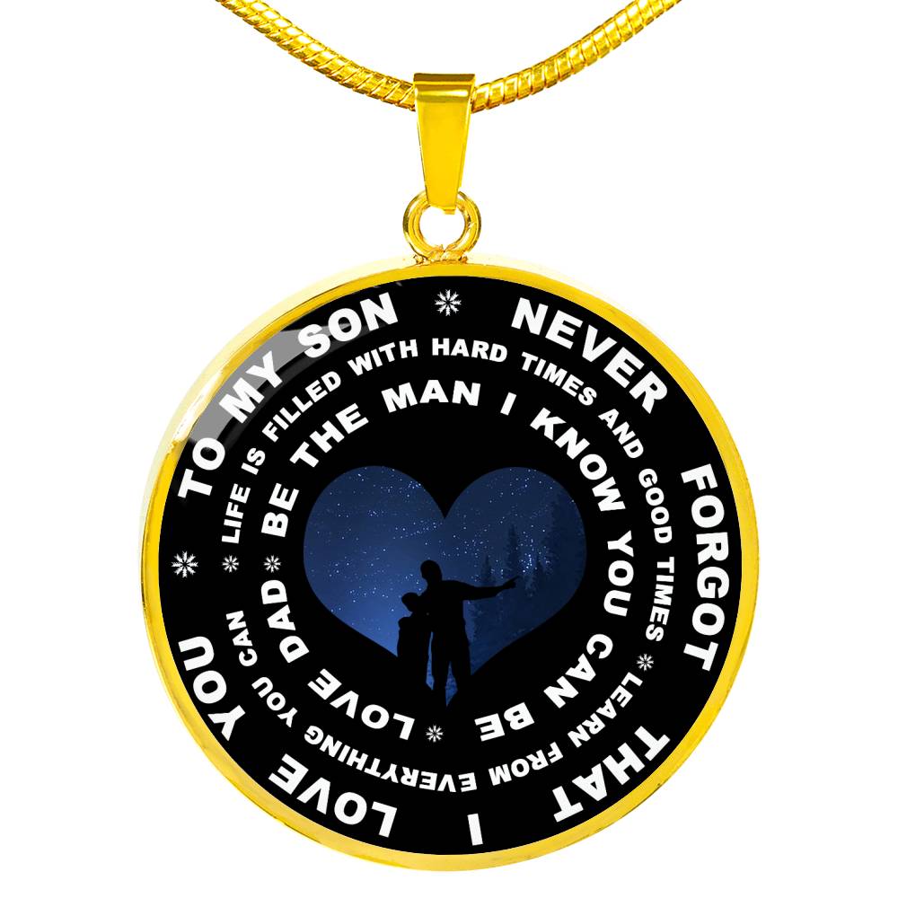 Father To My Son Never Forget That I Love You Circle Pendant Necklace From Father - Perfect Christmas Birthday Gifts For Little Boy