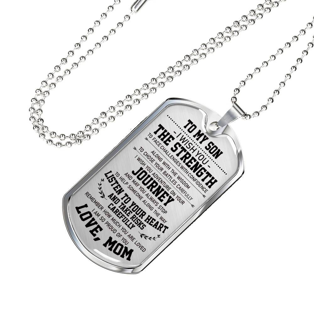 To My Son I Wih You From Mom Dog Tag Military Anniversary Birthday Gifts For Your Little Boy - Mother And Son Necklace Chain