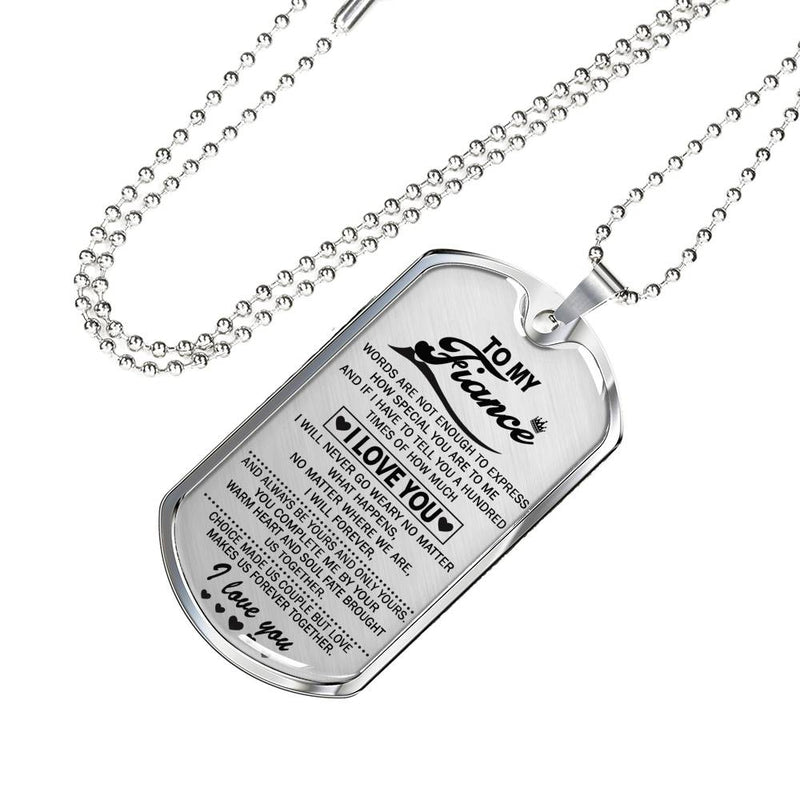Fiance Dog Tag Necklace Custom Stainless Steel Gold From Fiancee Girlfriend - I Will Never Go Weary No Matter What Happens Military Quotes - Valentine Birthday Gifts For Him