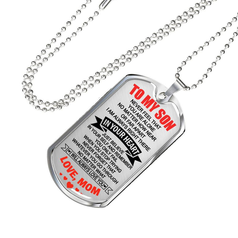 Son Necklace Dog Tag Never Feel That You Are Alone - Mom And Son Neckaces Custom - Christmas Birthday Gag Gifts For Little Boys