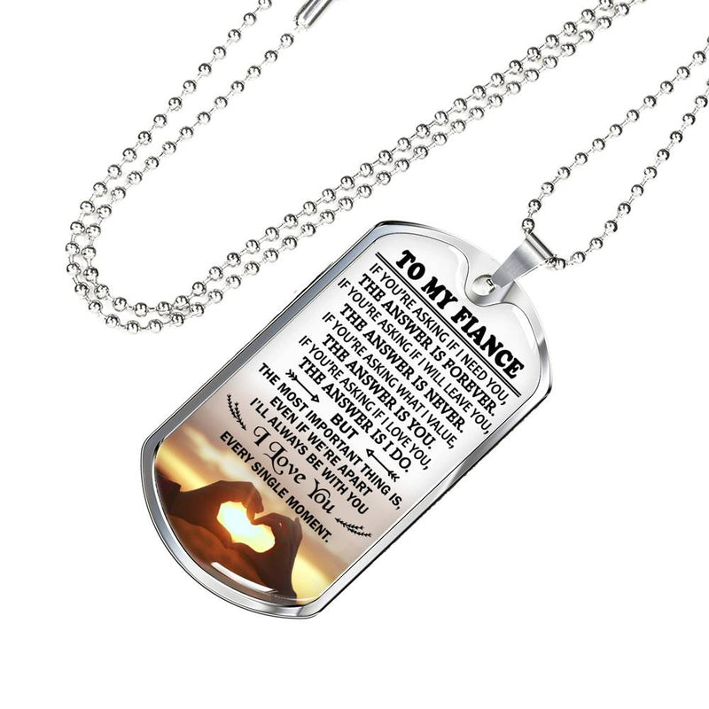 Fiance Dog Tag Military For Husband Boyfriend Man - I Love You Every Single Moment Quotes Pendant - Anniversary Birthday Gifts for Your Love