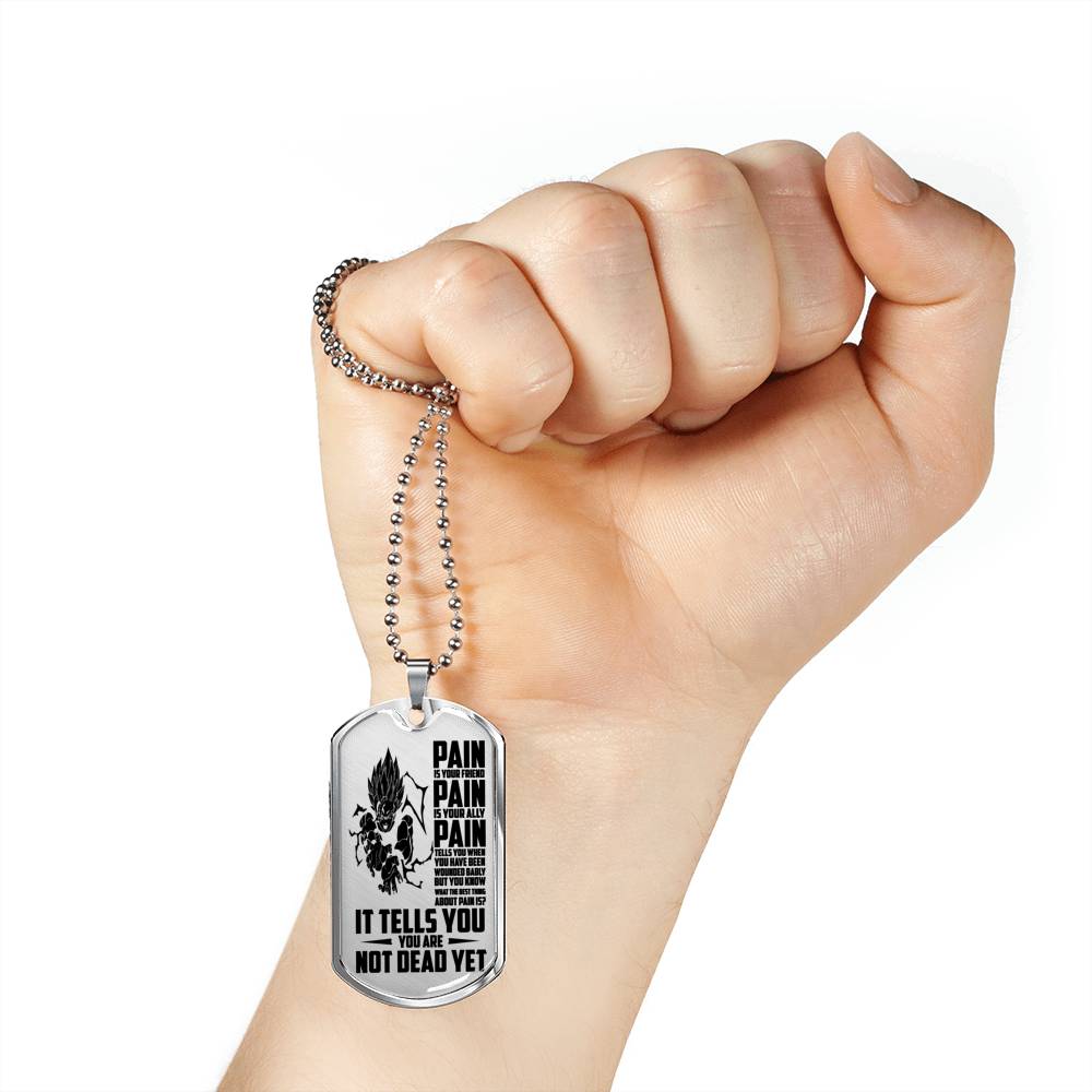 Goku Pain Your Friend Ally Necklace Dog Tag - You Are Not Dead Yet Pendant Inspirational Gag Gifts For Men Boy