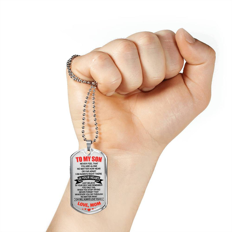 Son Necklace Dog Tag Never Feel That You Are Alone - Mom And Son Neckaces Custom - Christmas Birthday Gag Gifts For Little Boys