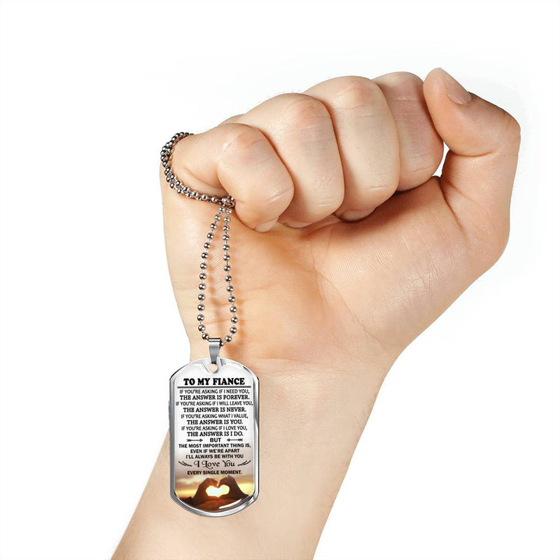Fiance Dog Tag Military For Husband Boyfriend Man - I Love You Every Single Moment Quotes Pendant - Anniversary Birthday Gifts for Your Love