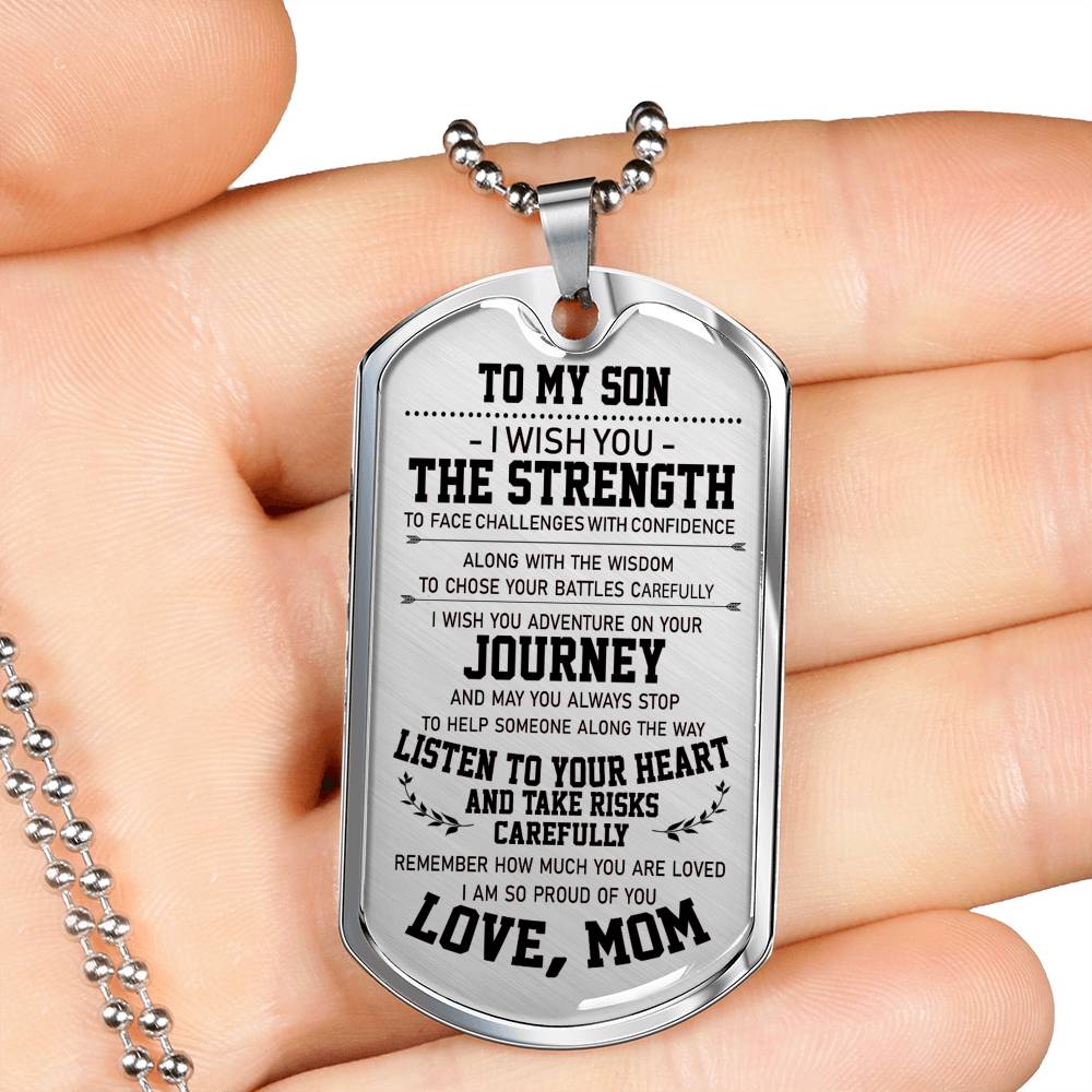 To My Son I Wih You From Mom Dog Tag Military Anniversary Birthday Gifts For Your Little Boy - Mother And Son Necklace Chain