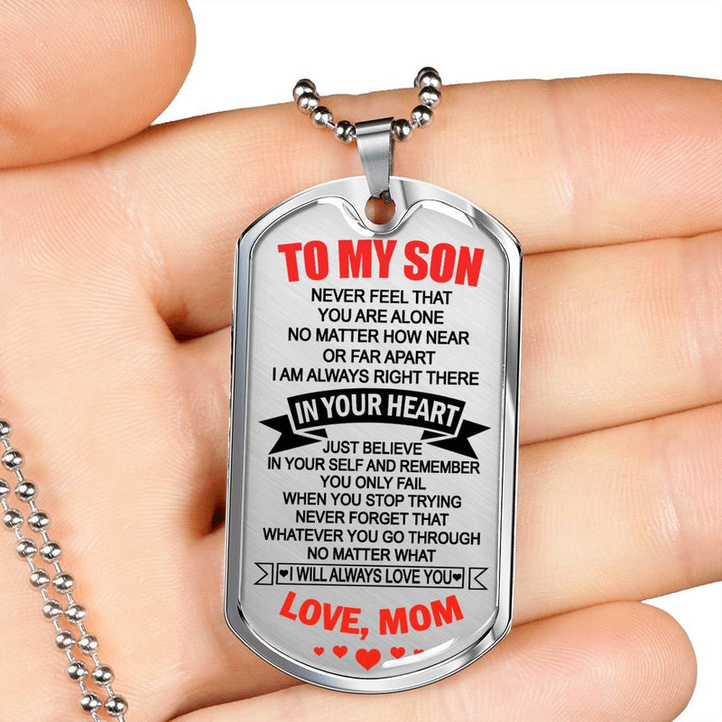 Son Necklace Dog Tag Never Feel That You Are Alone - Mom And Son Neckaces Custom - Christmas Birthday Gag Gifts For Little Boys