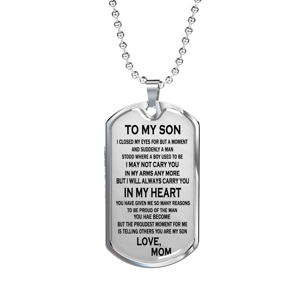 To My Son Dog Tag Personalized - I Will Always Carry You In My Heart Necklace Chain Christmas Birthday Gag Gifts For Little Boy From Mom
