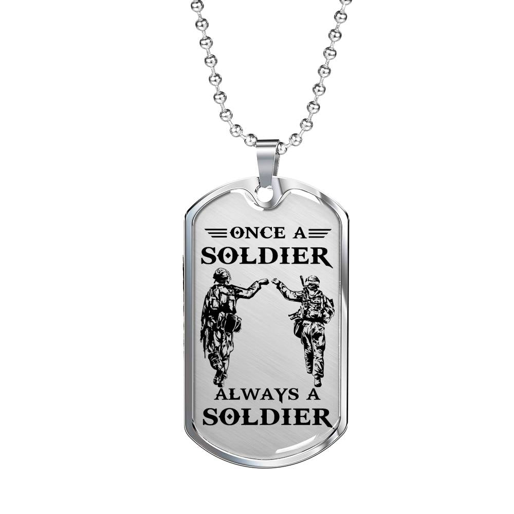 Once A Soldier Always A Soldier Dog Tag Military Anniversary Birthday Xmas Gifts For Men Grandpa Dad Brother Son