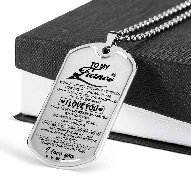 Fiance Dog Tag Necklace Custom Stainless Steel Gold From Fiancee Girlfriend - I Will Never Go Weary No Matter What Happens Military Quotes - Valentine Birthday Gifts For Him
