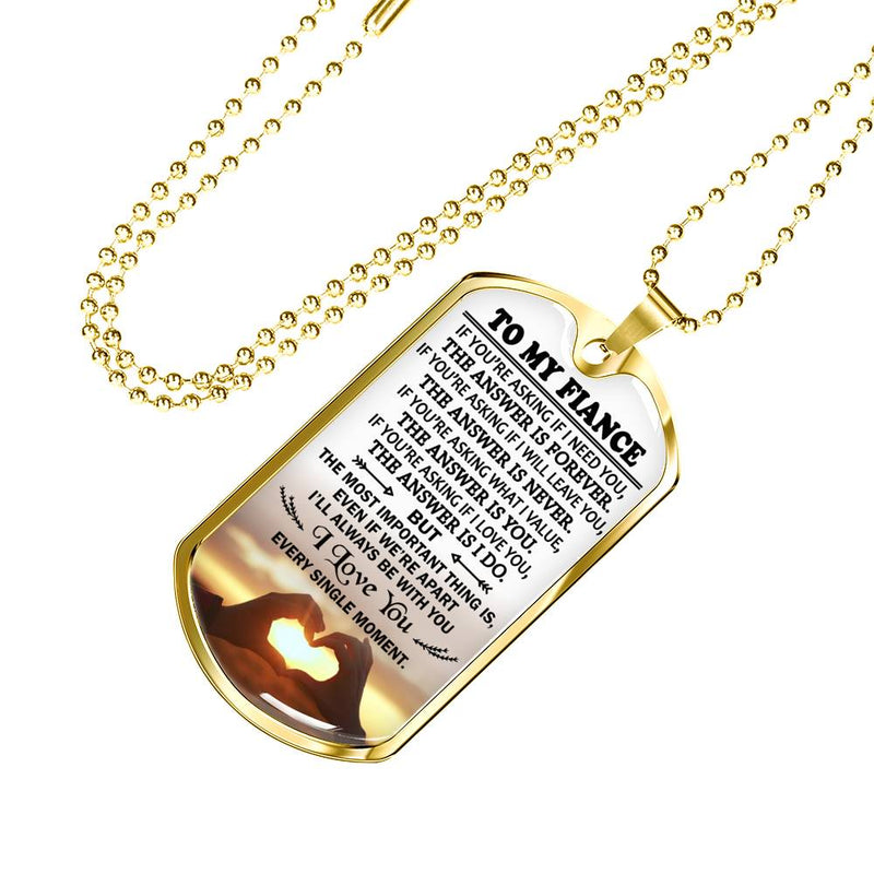 Fiance Dog Tag Military For Husband Boyfriend Man - I Love You Every Single Moment Quotes Pendant - Anniversary Birthday Gifts for Your Love