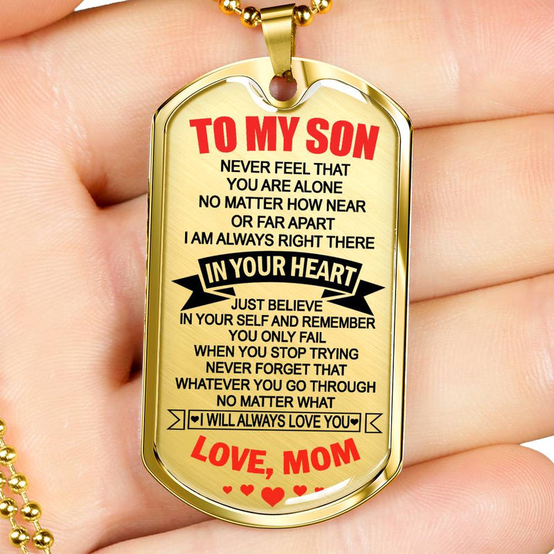 Son Necklace Dog Tag Never Feel That You Are Alone - Mom And Son Neckaces Custom - Christmas Birthday Gag Gifts For Little Boys